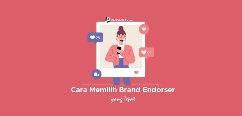 Memilih brand endorser yang tepat untuk bisnis