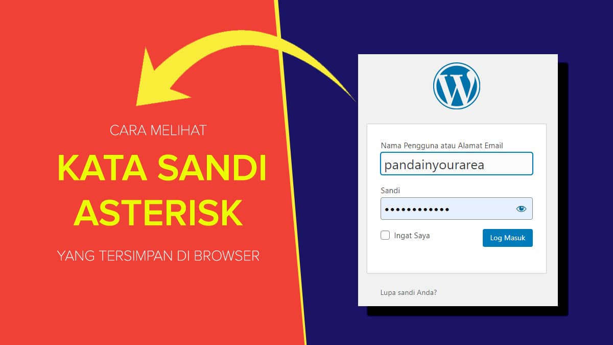 Cara Melihat Kata Sandi atau Password yang Tersimpan di Browser