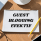 Tips melakukan guest blogging efektif yang disukai Google
