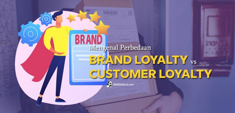 Mengenal Perbedaan Brand Loyalty vs Customer Loyalty